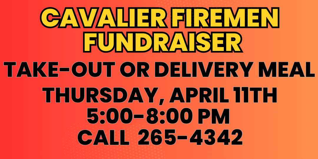 Cavalier Firemen Fundraiser Cavalier Chamber of Commerce